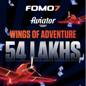 FOMO7 India Aviator Wings of Adventure promo showing 54 lakhs reward.